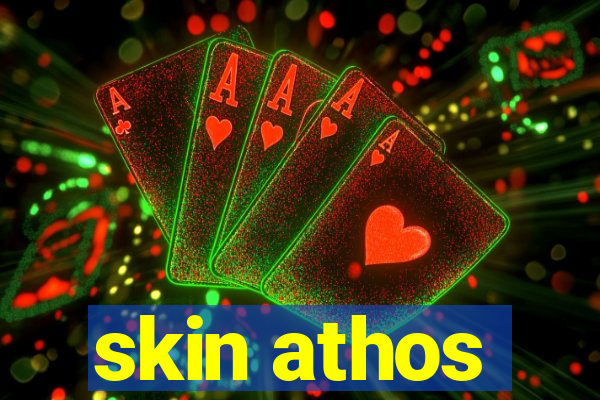 skin athos